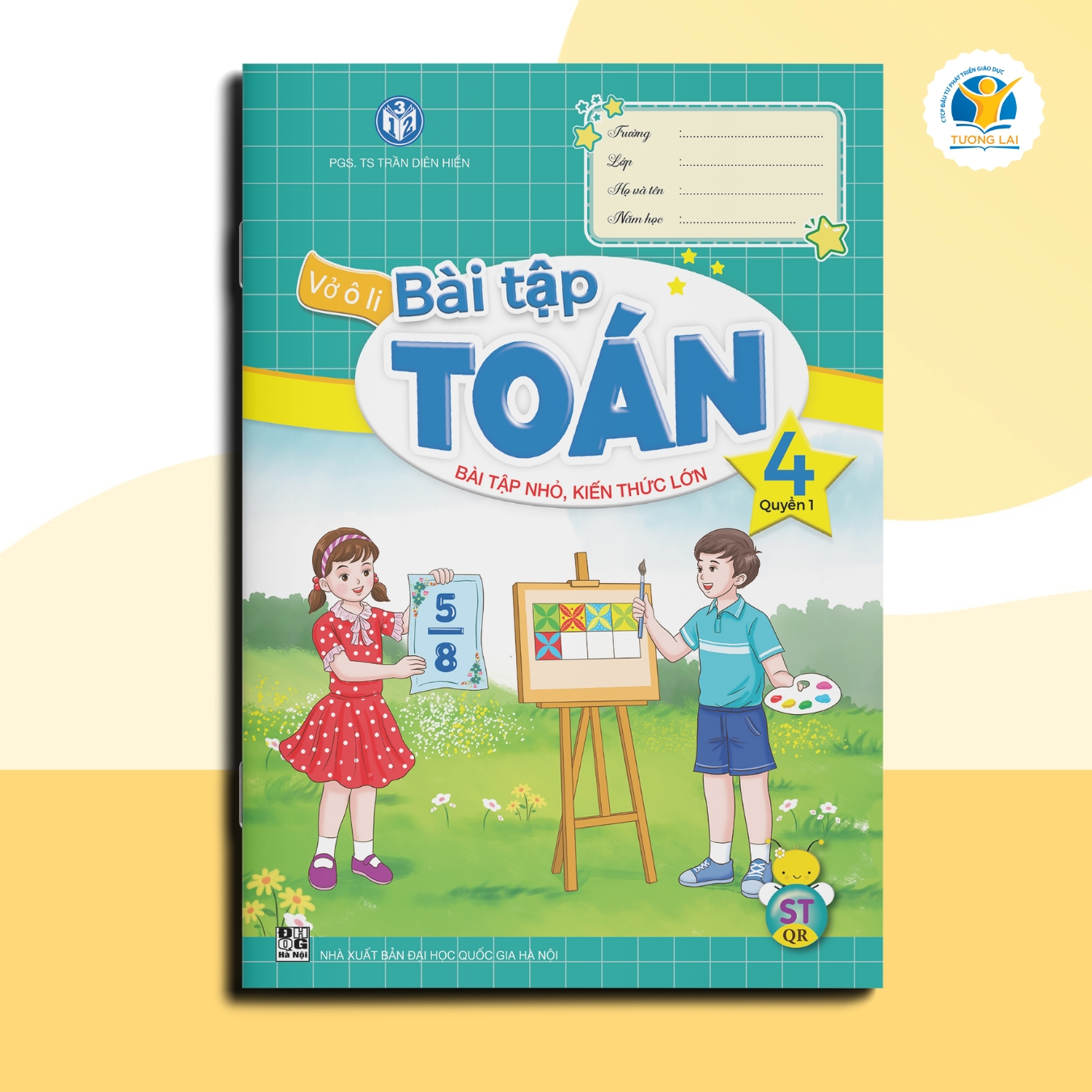 Vở ô li Bài tập Toán Lớp 4 - Sáng tạo - Quyển 1